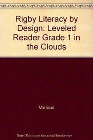 Rigby Literacy by Design Leveled Reader Grade 1 in the Clouds