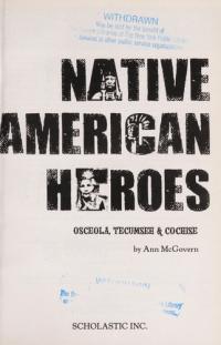 Native American Heroes: Osceola, Tecumseh & Cochise