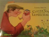 Clever Tom and the Leprechaun An Old Irish Story