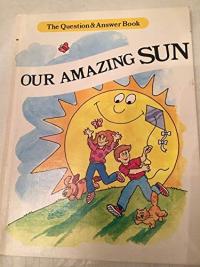 Our Amazing Sun