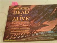 Wanted Dead Or Alive: The True Story Of Harriet Tubman