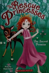 The Rescue Princesses #1: Secret Promise (1)