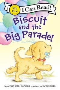 Biscuit and the Big Parade! (My First I Can Read)