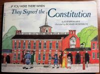 . . . If You Were There When They Signed the Constitution