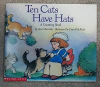 Ten Cats Have Hats A Counting Book