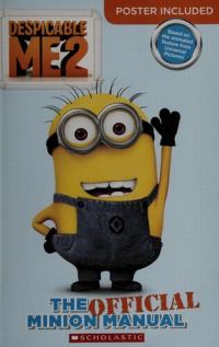 The Official Minion Manual Your Go-to Guide for All Things Minion