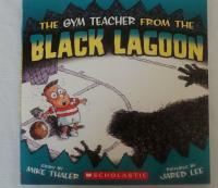 The Gym Teacher from the Black Lagoon