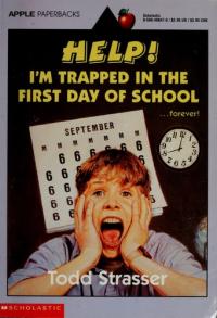 Help! I'm Trapped in the First Day of School