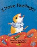 I Have Feelings!