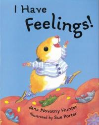 I Have Feelings!