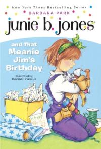 Junie B. Jones and That Meanie Jim's Birthday