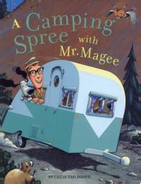 A Camping Spree with Mr. Magee