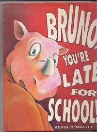 Bruno, You're Late for School