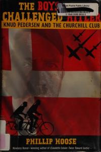 The Boys Who Challenged Hitler Knud Pedersen and the Churchill Club