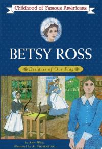 Betsy Ross Designer of Our Flag