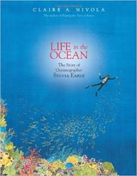 Life in the Ocean The Story of Oceanographer Sylvia Earle