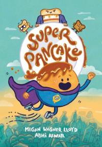 Super Pancake (A Graphic Novel)
