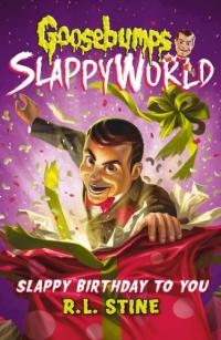 Slappy Birthday to You