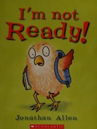 I'm Not Ready!