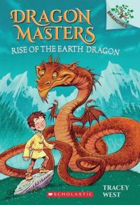 Rise of the Earth Dragon: A Branches Book (Dragon Masters #1) (1)