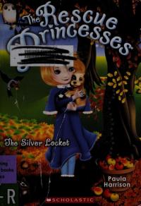 The Silver Locket (The Rescue Princesses)