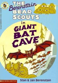 The Berenstain Bear Scouts in Giant Bat Cave