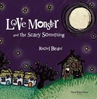 Love Monster and the Scary Something
