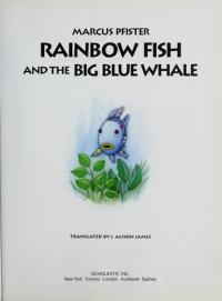 Rainbow Fish and the Big Blue Whale