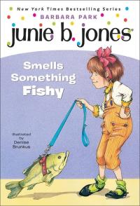 Junie B. Jones Smells Something Fishy