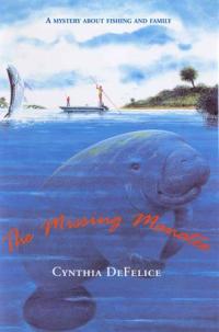 The Missing Manatee A Mystery About Fishing and Family