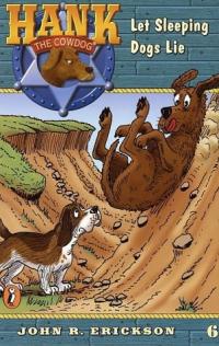 Let Sleeping Dogs Lie (Hank the Cowdog #6)
