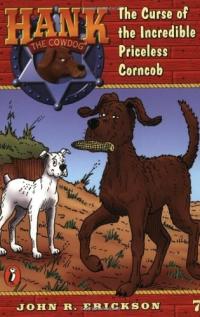 The Curse of the Incredible Priceless Corncob (Hank the Cowdog #7)