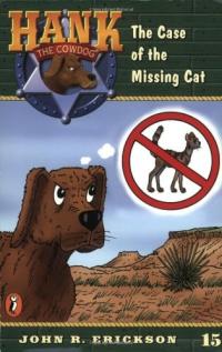 The Case of the Missing Cat #15 (Hank the Cowdog)
