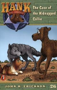 The Case of the Kidnapped Collie (Hank the Cowdog, No. 26)