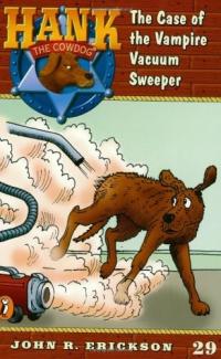 The Case of the Vampire Vacuum Sweeper #29 (Hank the Cowdog)