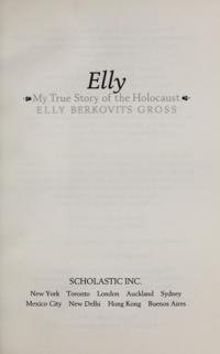 Elly My True Story of the Holocaust