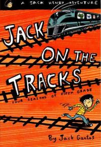 Jack on the Tracks Four Seasons of Fifth Grade