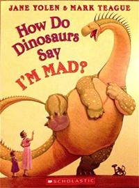How Do Dinosaurs Say I'm Mad?