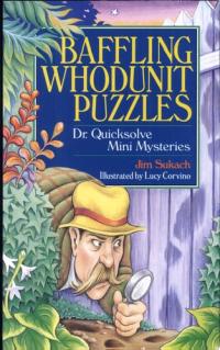 Baffling Whodunit Puzzles Dr. Quicksolve Mini-mysteries
