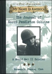 The Journal of Scott Pendleton Collins: A World War II Soldier Normandy France, 1944