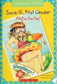 Junie B., First Grader Aloha-ha-ha!