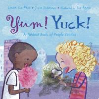 Yum! Yuck! A Foldout Book of People Sounds