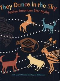 They Dance in the Sky Native American Star Myths