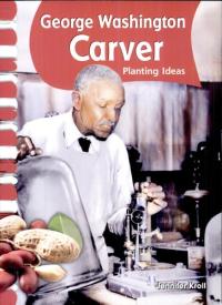 George Washington Carver: Planting Ideas Planting Ideas