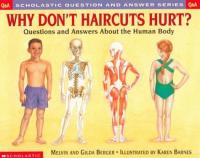 Why Don't Haircuts Hurt? Questions and Answers about the Human Body