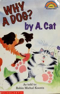 Why a Dog? by A. Cat