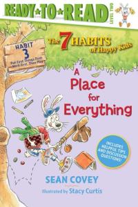 A Place for Everything Habit 3 (Ready-to-Read Level 2)