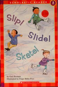 Slip! Slide! Skate!