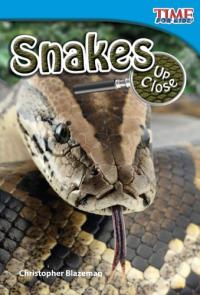 Snakes Up Close (TIME FOR KIDS® Nonfiction Readers)