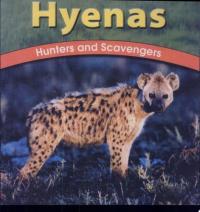 Hyenas Hunters and Scavengers